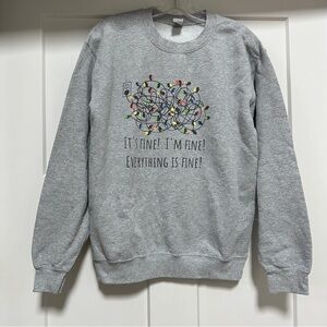 Funny Christmas Crewneck Sweatshirt It’s Fine I’m Fine Everything is Fine Size S